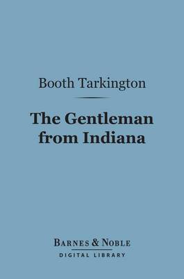 Book cover for The Gentleman from Indiana (Barnes & Noble Digital Library)