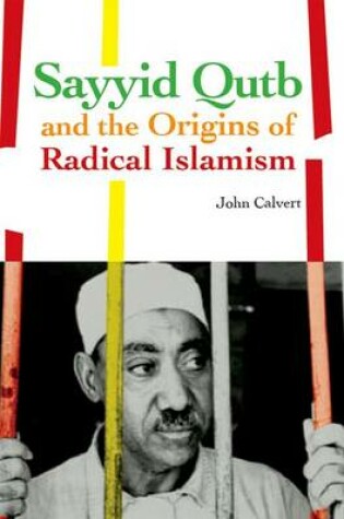 Cover of Sayyid Qutb and the Origins of Radical Islamism