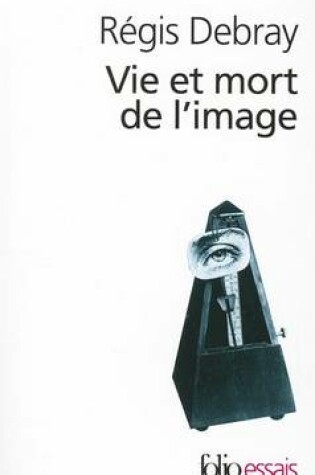 Cover of Vie Et Mort de L Image