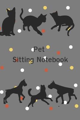 Book cover for Pet Sitting Notebook