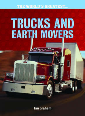 Cover of The Worlds Greatest Trucks and Earthmovers