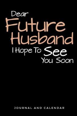 Book cover for Dear Future Husband I Hope to See You Soon