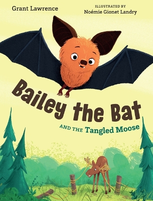 Book cover for Bailey the Bat and the Tangled Moose