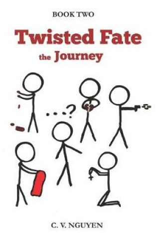 Cover of Twisted Fate the Journey