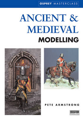 Cover of Ancient and Medieval Modelling Masterclass