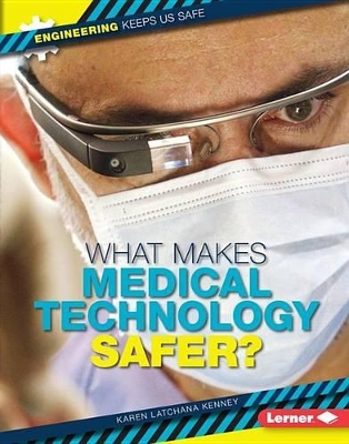 Book cover for What Makes Medical Technology Safer?