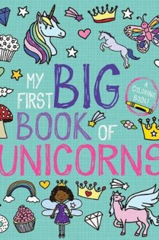 Cover of My First Big Book of Unicorns