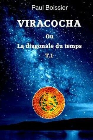 Cover of VIRACOCHA ou la diagonale du temps T1