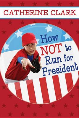 Book cover for How Not to Run for President