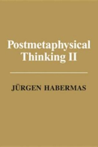 Cover of Postmetaphysical Thinking II