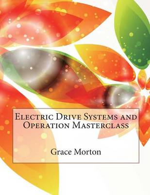 Book cover for Electric Drive Systems and Operation Masterclass