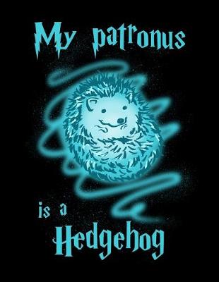 Book cover for My Patronus Is A Hedgehog