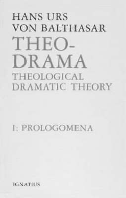Book cover for The Theo-Drama: Theological Dramatic Theory