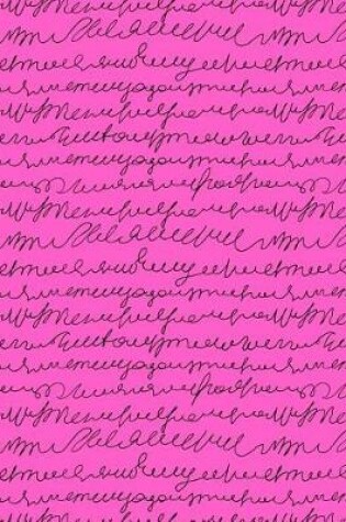 Cover of My Big Fat Journal Notebook Scribbly Handwriting Black On Pink