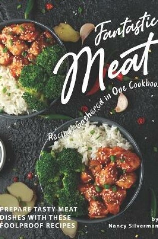 Cover of Fantastic Meat Recipes Gathered in One Cookbook