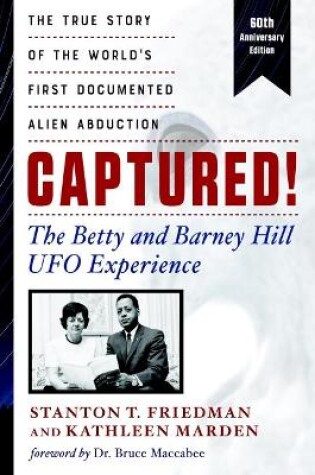 Cover of Captured! the Betty and Barney Hill UFO Experience - 60th Anniversary Edition