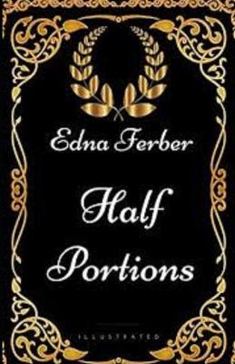 Book cover for Half Portions annotated