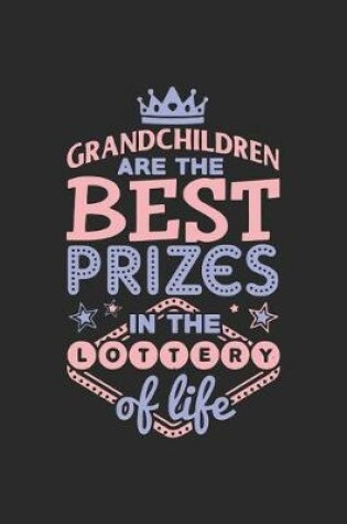 Cover of Grandchildren are the best prizes in the lottery of life