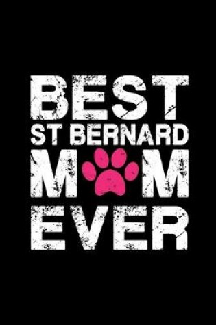 Cover of Best St Bernard mom ever