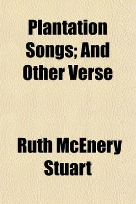 Book cover for Plantation Songs; And Other Verse