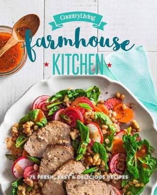 Book cover for Country Living Farmhouse Kitchen Cookbook
