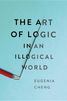 Book cover for The Art of Logic in an Illogical World