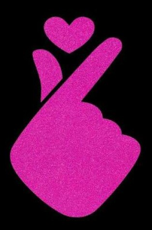 Cover of K-POP Love Heart Finger Sign Saranghae in Pink on Black