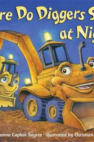 Cover of Where Do Diggers Sleep at Night?