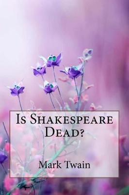 Book cover for Is Shakespeare Dead? Mark Twain