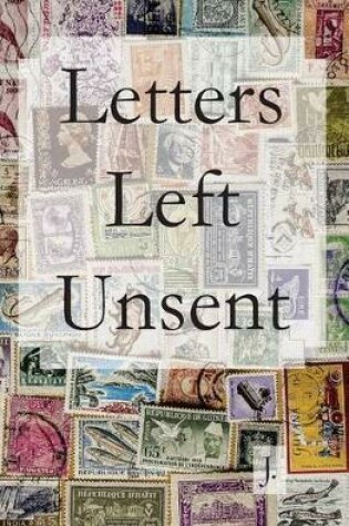Cover of Letters Left Unsent