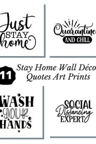 Cover of Stay Home Wall Decor Quotes Art Prints