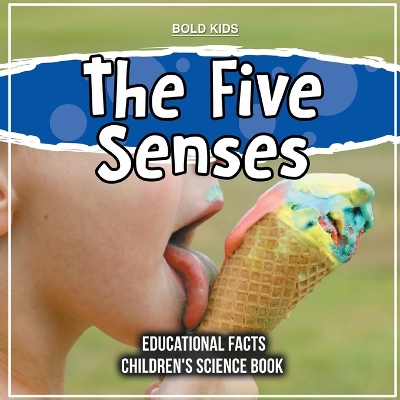 Book cover for The Five Senses Educational Facts Children's Science Book