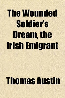 Book cover for The Wounded Soldier's Dream; The Irish Emigrant Prince Charlie and Other Poems