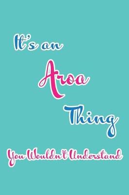 Book cover for It's an Aroa Thing You Wouldn't Understand