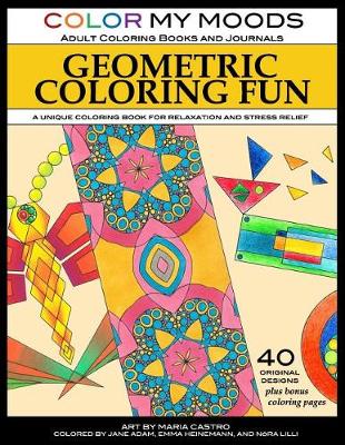 Book cover for Geometric Coloring Fun by Color My Moods Coloring Books and Journals