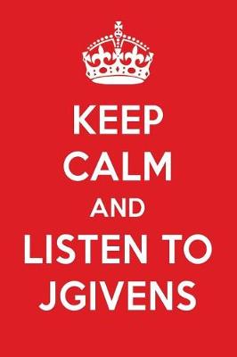 Book cover for Keep Calm and Listen to Jgivens