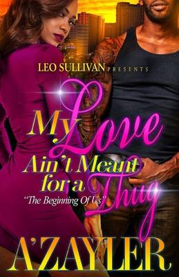 Book cover for My Love Ain't Meant For A Thug