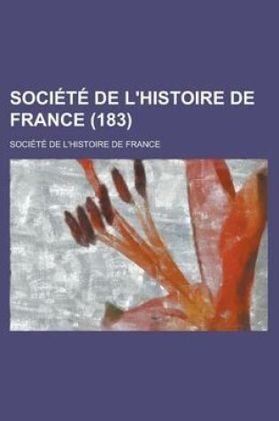 Cover of Societe de L'Histoire de France (183)
