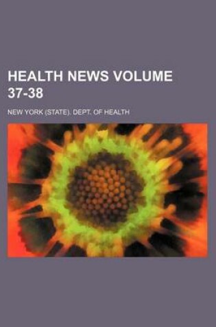 Cover of Health News Volume 37-38