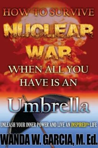 Cover of How to Survive Nuclear War When All You Have Is an Umbrella