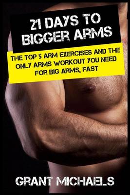 Book cover for 21 Days to Bigger Arms