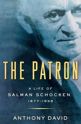 Book cover for The Patron: A Life of Salman Schocken, 1877-1959