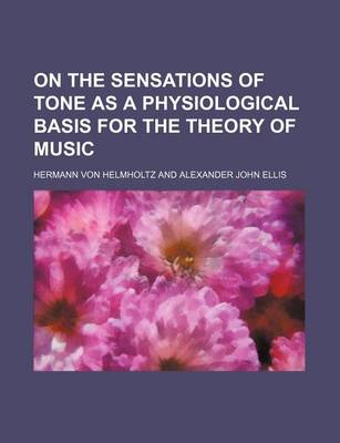 Book cover for On the Sensations of Tone as a Physiological Basis for the Theory of Music