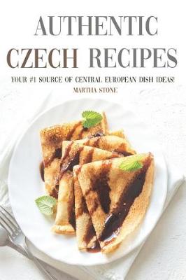 Book cover for Authentic Czech Recipes