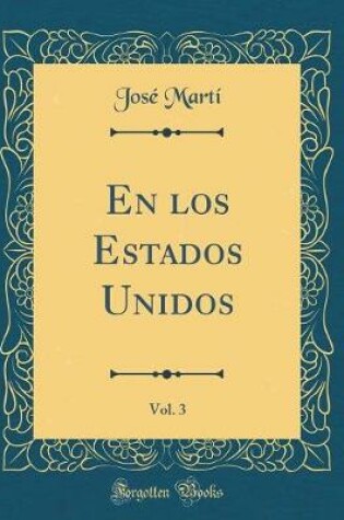 Cover of En los Estados Unidos, Vol. 3 (Classic Reprint)