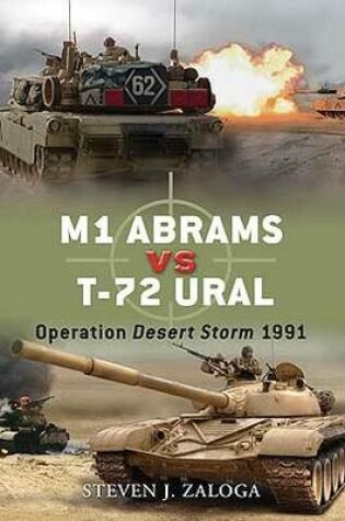Cover of M1 Abrams vs T-72 Ural