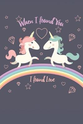 Book cover for When I found you I found Love