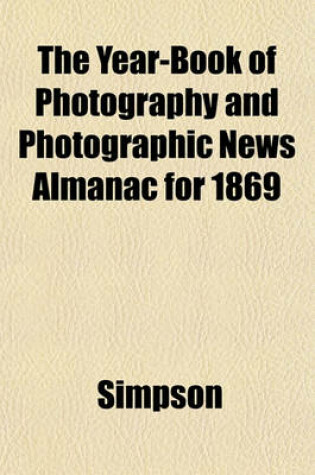 Cover of The Year-Book of Photography and Photographic News Almanac for 1869