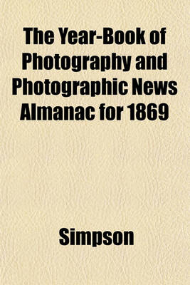 Book cover for The Year-Book of Photography and Photographic News Almanac for 1869