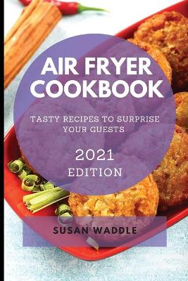 Book cover for Air Fryer Cookbook 2021